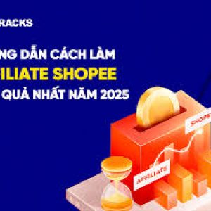 hướng dẫn làm affiliate cập nhật mới nhất cho người mới a-z